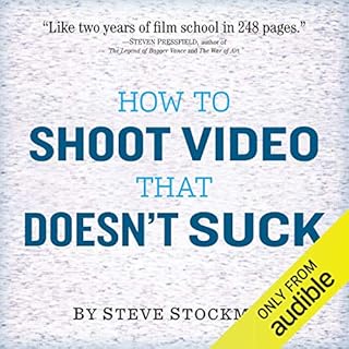 Couverture de How to Shoot Video That Doesn't Suck