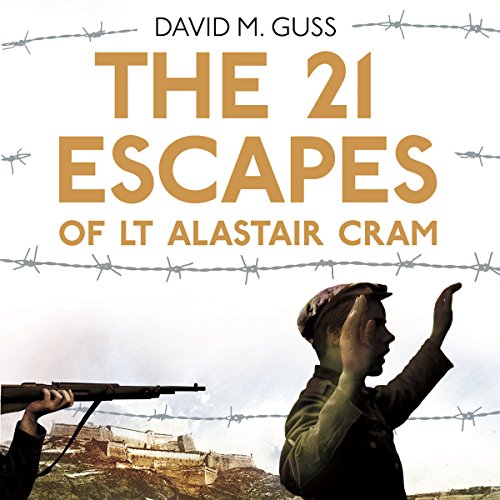 The 21 Escapes of Lt Alastair Cram cover art