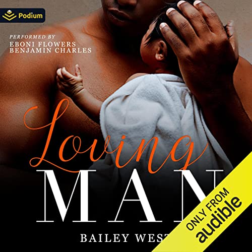 Loving Man Audiobook By Bailey West cover art