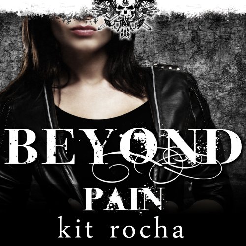 Beyond Pain Audiobook By Kit Rocha cover art