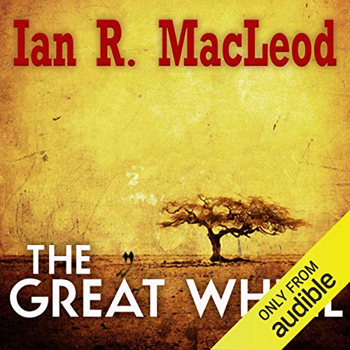 The Great Wheel Audiolibro Por Ian R. MacLeod arte de portada