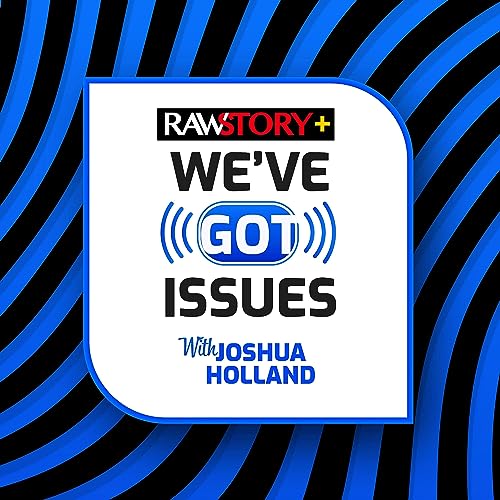 We've Got Issues Podcast Por Raw Story & AlterNet arte de portada