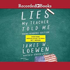 Couverture de Lies My Teacher Told Me (Young Readers' Edition)