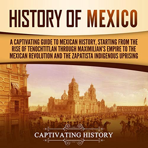 History of Mexico Audiolibro Por Captivating History arte de portada