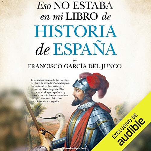 Eso no estaba en mi libro de Historia de España [That Was Not in My History Book of Spain] Audiolibro Por Francisco Ca