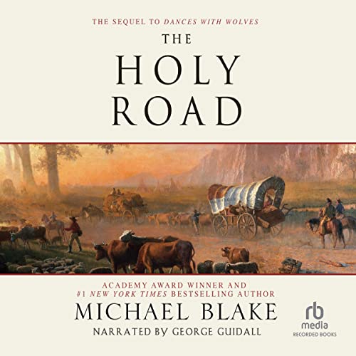 The Holy Road Audiolibro Por Michael Blake arte de portada