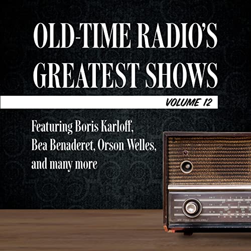 『Old-Time Radio's Greatest Shows, Volume 12』のカバーアート