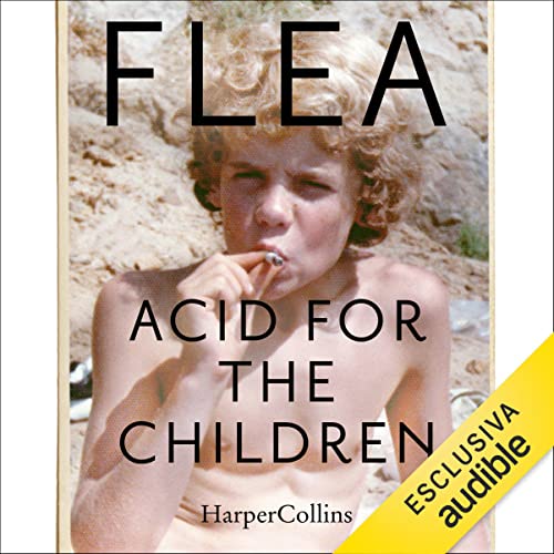 Acid for the children (Italian edition) Audiobook By Flea cover art