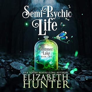 Semi-Psychic Life: A Paranormal Women's Fiction Novel Audiobook By Elizabeth Hunter cover art