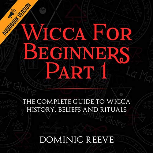 Wicca for Beginners: Part 1 Audiobook By Dominic Reeve cover art