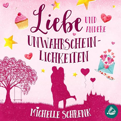 Liebe und andere Unwahrscheinlichkeiten Audiolibro Por Michelle Schrenk arte de portada