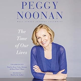 The Time of Our Lives Audiobook By Peggy Noonan cover art