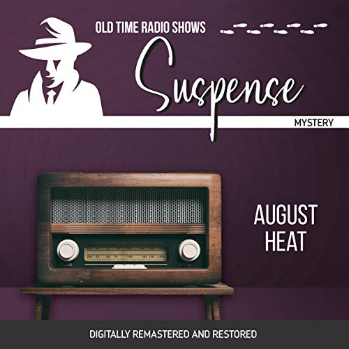 Suspense: August Heat Audiolibro Por Mel Dinelli, W. F. Harvey arte de portada