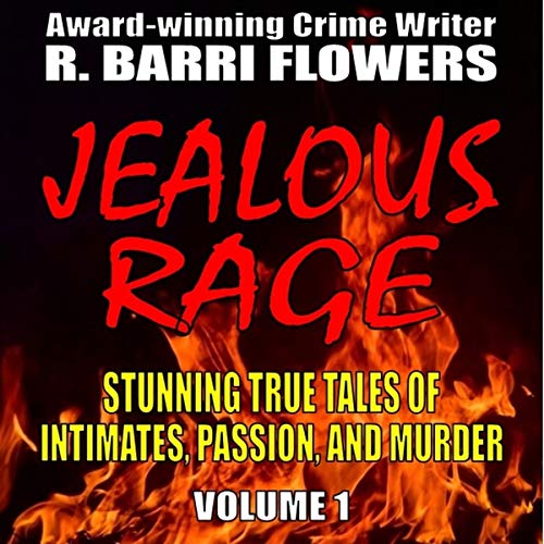 Couverture de Jealous Rage: Stunning True Tales of Intimates, Passion, and Murder (Volume 1)