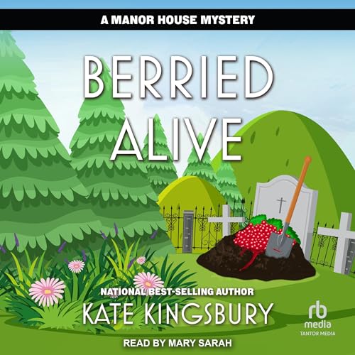 Berried Alive Audiolibro Por Kate Kingsbury arte de portada