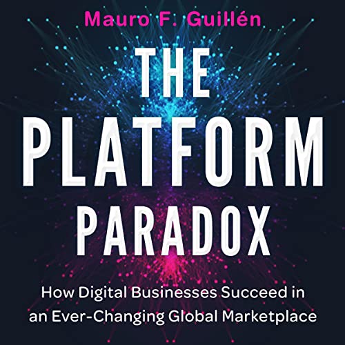 The Platform Paradox Audiolibro Por Mauro F. Guillén arte de portada