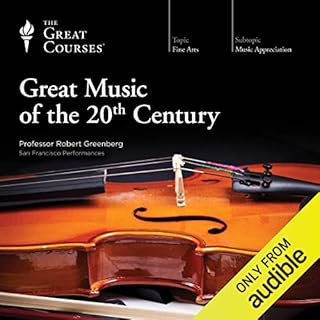 Great Music of the 20th Century Audiobook By The Great Courses cover art