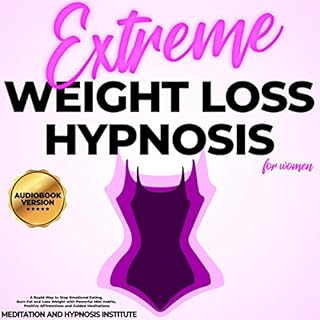 Extreme Weight Loss Hypnosis for Women Audiolibro Por Meditation and Hypnosis Institute arte de portada