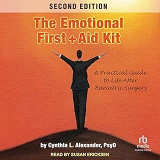 The Emotional First Aid Kit Audiobook By Cynthia L. Alexander PsyD cover art