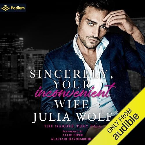 Sincerely, Your Inconvenient Wife Audiolivro Por Julia Wolf capa