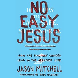 No Easy Jesus Audiolibro Por Jason Mitchell, Kyle Idleman arte de portada