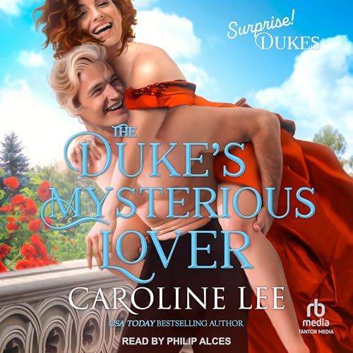 The Duke’s Mysterious Lover Audiobook By Caroline Lee cover art