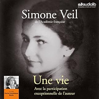 Une vie - avec la participation exceptionnelle de l'auteure Audiobook By Simone Veil cover art