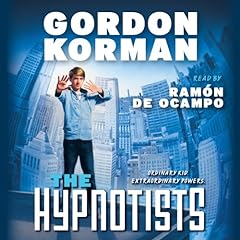 The Hypnotists (The Hypnotists, Book 1) Audiolibro Por Gordon Korman arte de portada