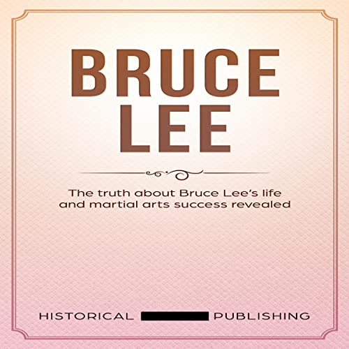 Bruce Lee Audiobook By Historical Publishing cover art