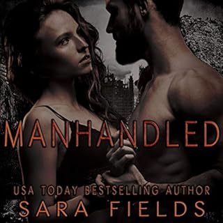 Manhandled Audiobook By Sara Fields cover art