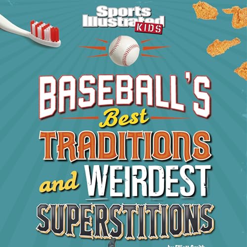 Baseball's Best Traditions and Weirdest Superstitions cover art