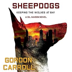 Sheepdogs: Keeping the Wolves at Bay Audiolibro Por Gordon Carroll arte de portada