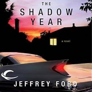 The Shadow Year Audiobook By Jeffrey Ford cover art