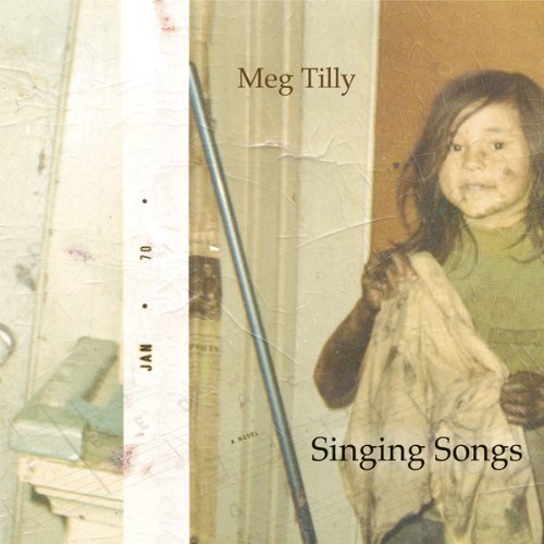 Singing Songs Audiobook By Meg Tilly cover art