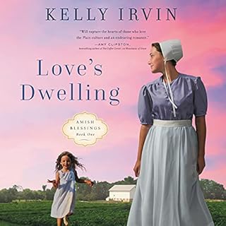 Love's Dwelling Audiobook By Kelly Irvin cover art