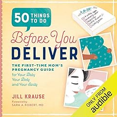 50 Things to Do Before You Deliver Audiobook By Jill Krause cover art