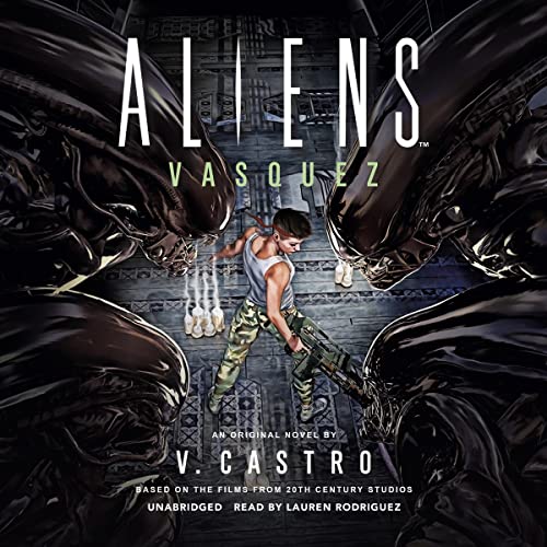 Aliens: Vasquez Audiobook By V. Castro cover art