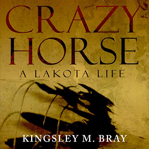 Crazy Horse: A Lakota Life cover art