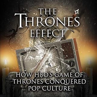 The Thrones Effect Audiobook By Gil Kidron, Theo Gangi, Valentina Carias, Gemma Smith, MJ Johnson, Anthony Peter Medina, Abis