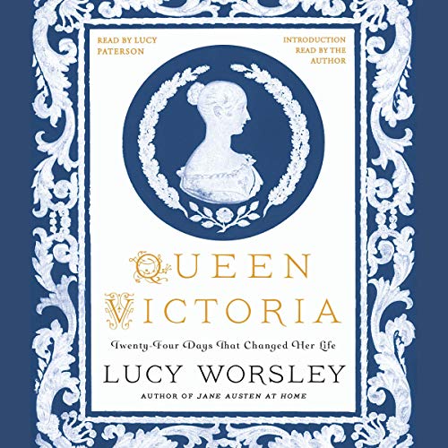 Queen Victoria: Twenty-Four Days That Changed Her Life Audiolivro Por Lucy Worsley capa