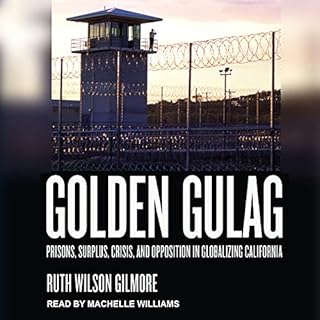 Golden Gulag Audiobook By Ruth Wilson Gilmore cover art