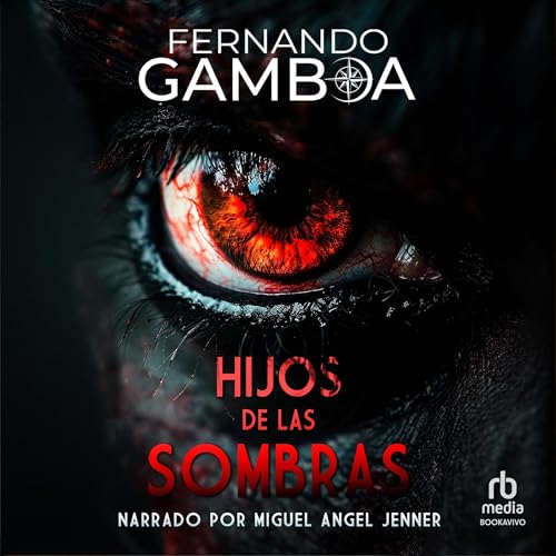 Hijos de las Sombras [Children of the Shadows] Audiolivro Por Fernando Gamboa, Steven Carpenter capa