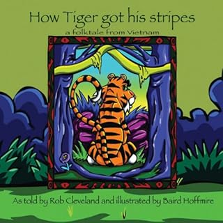 How Tiger Got His Stripes Audiobook By Rob Cleveland cover art