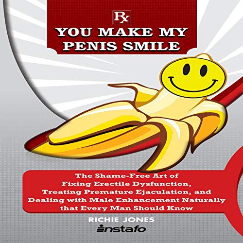 You Make My Penis Smile Audiobook By Richie Jones, Instafo cover art