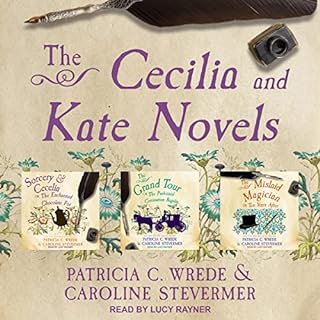 The Cecelia and Kate Novels Audiolibro Por Patricia C. Wrede, Caroline Stevermer arte de portada