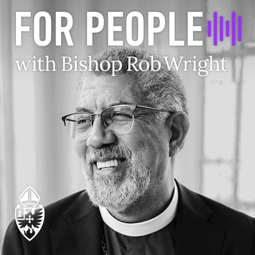 For People with Bishop Rob Wright Podcast By Bishop Rob Wright cover art