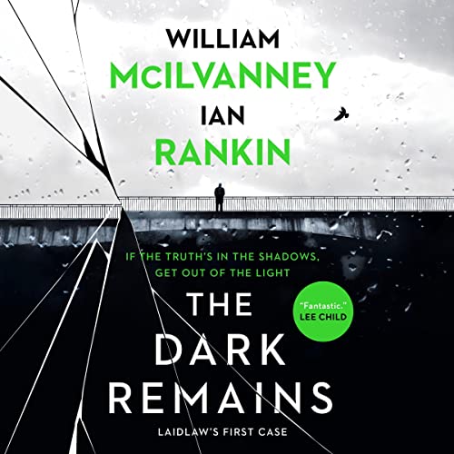 The Dark Remains Audiobook By William McIlvanney, Ian Rankin cover art