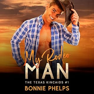 My Rodeo Man: Contemporary Rodeo Cowboy Romance Audiobook By Bonnie Phelps cover art