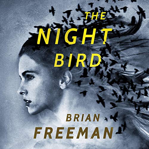 The Night Bird Audiobook By Brian Freeman cover art