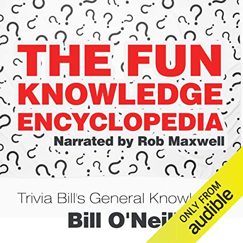 The Fun Knowledge Encyclopedia Audiobook By Bill O'Neill cover art